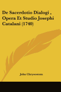 de Sacerdotio Dialogi, Opera Et Studio Josephi Catalani (1740)