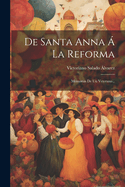 de Santa Anna ? La Reforma: Memorias de Un Veterano...