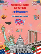 De Verenigde Staten verkennen - Cultureel kleurboek - Creatieve ontwerpen van Amerikaanse symbolen: Iconen van de Amerikaanse cultuur komen samen in een verbazingwekkend kleurboek