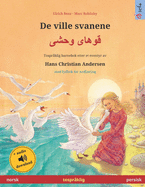 De ville svanene (norsk - persisk): Tospr?klig barnebok etter et eventyr av Hans Christian Andersen, med lydbok for nedlasting