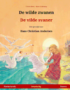 De wilde zwanen - De vilde svaner. Tweetalig kinderboek naar een sprookje van Hans Christian Andersen (Nederlands - Deens)