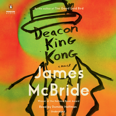 Deacon King Kong (Oprah's Book Club) - McBride, James, and Hoffman, Dominic (Read by)