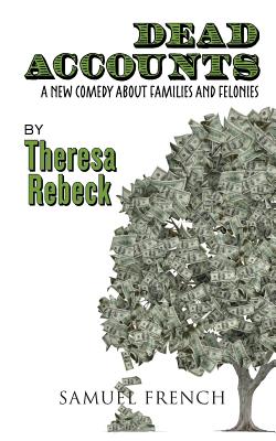 Dead Accounts - Rebeck, Theresa