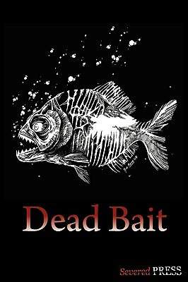 Dead Bait - Dunwoody, David, and Curran, Tim, and Zirbal, Mark