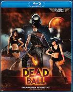 Dead Ball [Blu-ray]