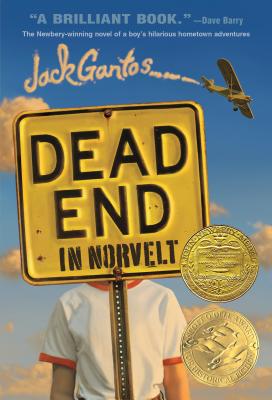 Dead End in Norvelt: (Newbery Medal Winner) - Gantos, Jack