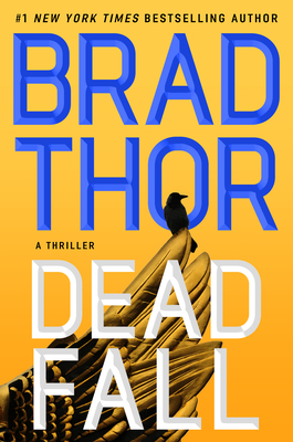 Dead Fall: A Thriller - Thor, Brad