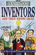 Dead Famous: Inventors and Their Bright Ideas