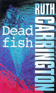 Dead Fish - Carrington, Ruth