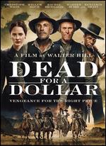 Dead for a Dollar - Walter Hill