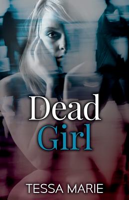 Dead Girl - Marie, Tessa