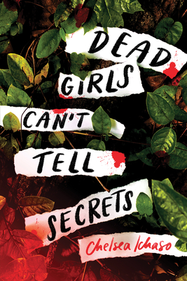 Dead Girls Can't Tell Secrets - Ichaso, Chelsea