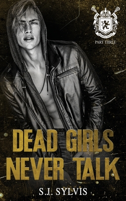 Dead Girls Never Talk: A Standalone Hate-to-Love Dark Boarding School Romance - Sylvis, S J