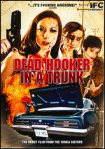Dead Hooker in a Trunk - Jen Soska; Sylvia Soska