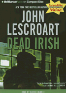 Dead Irish - Lescroart, John, and Colacci, David (Read by)