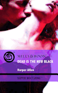 Dead Is The New Black - Allen, Harper