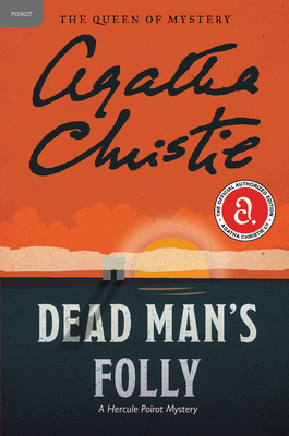 Dead Man's Folly: A Hercule Poirot Mystery: The Official Authorized Edition - Christie, Agatha
