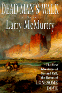 Dead Man's Walk - McMurtry, Larry