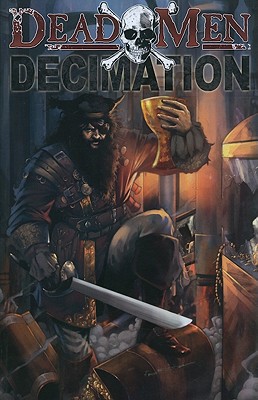 Dead Men Tell No Tales: Decimation - MacPherson, Dwight L., and Zeke (Artist), and O'Reilly, Sean Patrick (Editor)