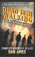 Dead Men Walking (Complete Books #1, #2 &#3): Jack Reacher's Special Investigators