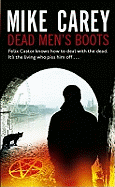 Dead Men's Boots: A Felix Castor Novel, vol 3