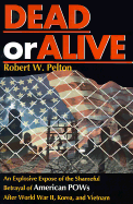 Dead or Alive?: Questions & Answers Regarding American POWs and MIAs