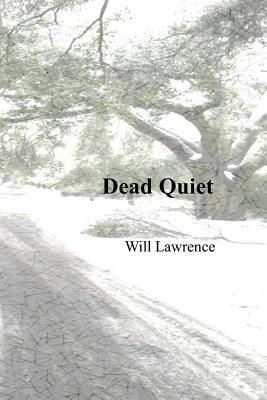 Dead Quiet - Lawrence, Will