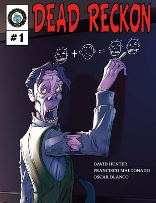 Dead Reckon #1: Zombie-Based Learning - Hunter, David