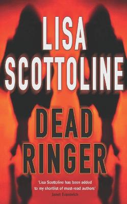 Dead Ringer - Scottoline, Lisa