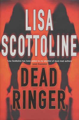 Dead Ringer - Scottoline, Lisa