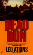 Dead Run - Atkins, Leo