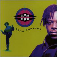 Dead Serious - Das EFX