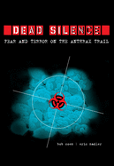 Dead Silence: Fear and Terror on the Anthrax Trail