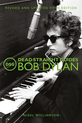 Dead Straight Guides Bob Dylan - Williamson, nigel