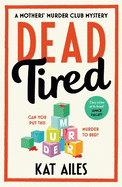 Dead Tired: 'Cosy crime at its finest!' - Janice Hallett