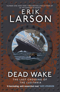Dead Wake: The Last Crossing of the Lusitania