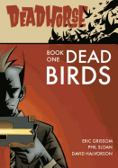 Deadhorse, Book One: Dead Birds