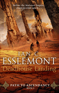 Deadhouse Landing: Path to Ascendancy Book 2