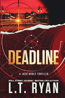 Deadline (Jack Noble #11) - Ryan, L T