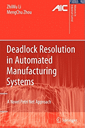 Deadlock Resolution in Automated Manufacturing Systems: A Novel Petri Net Approach