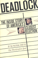 Deadlock: The Inside Story of America's Closest Election