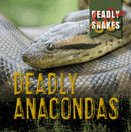 Deadly Anacondas