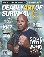 Deadly Art of Survival Magazine 15th Edition: Featuring Soke Little John Davis: The #1 Martial Arts Magazine Worldwide MMA, Traditional Karate, Kung Fu, Goju-Ryu, and More