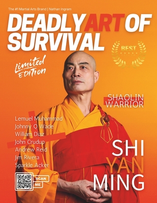 Deadly Art of Survival Magazine 18th Edition Featuring Shi Yan Ming: The #1 Martial Arts Magazine Worldwide MMA, Traditional Karate, Kung Fu, Goju-Ryu, and More - Ingram, Jacob, Jr., and Ingram, Nathan