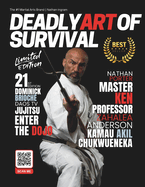Deadly Art of Survival Magazine 21st Edition Featuring Kamau Chukwueneka: The #1 Martial Arts Magazine Worldwide MMA, Traditional Karate, Kung Fu, Goju-Ryu, and More