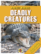 Deadly Creatures: Pocket Manual