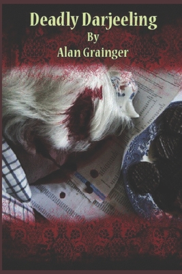 Deadly Darjeeling - Grainger, Alan