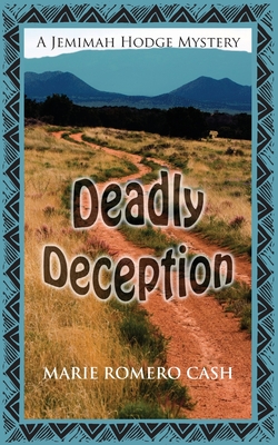 Deadly Deception - Cash, Marie Romero