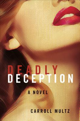 Deadly Deception - Multz, Carroll