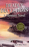 Deadly Deceptions: A Mystery Novel